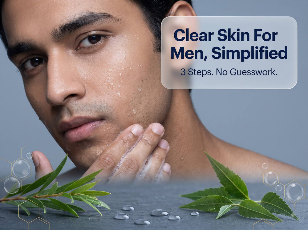 How to Get Clear Skin for Men in India (Simple Routine)